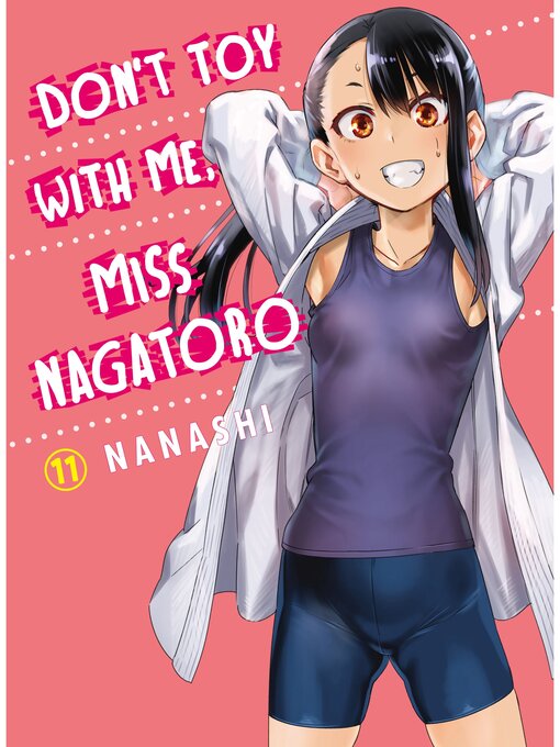 Title details for Don't Toy With Me, Miss Nagatoro, Volume 11 by Nanashi - Available